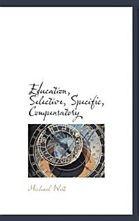 Education, Selective, Specific, Compensatory (Paperback)