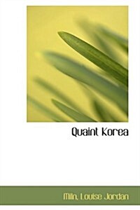 Quaint Korea (Paperback)