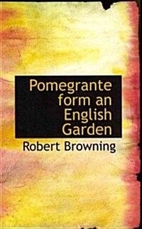 Pomegrante Form an English Garden (Hardcover)