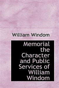 Memorial the Character and Public Services of William Windom (Paperback)