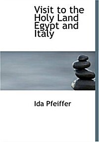 Visit to the Holy Land Egypt and Italy (Paperback)