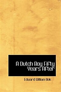 A Dutch Boy Fifty Years After (Paperback)