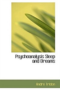 Psychoanalysis Sleep and Dreams (Hardcover)