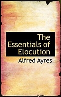 The Essentials of Elocution (Paperback)