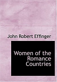 Women of the Romance Countries (Paperback, Large Print)