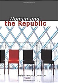 Woman and the Republic (Paperback)