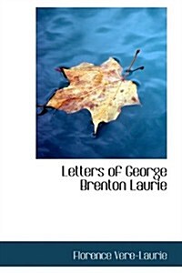 Letters of George Brenton Laurie (Hardcover)