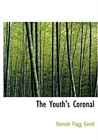 The Youths Coronal (Paperback, Large Print)