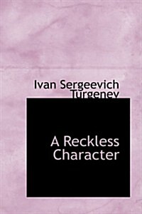 A Reckless Character (Paperback)