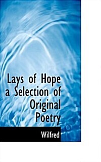 Lays of Hope a Selection of Original Poetry (Paperback)