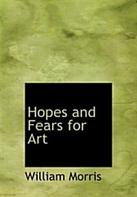 Hopes and Fears for Art (Paperback, Large Print)