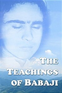 The Teachings of Babaji (Paperback)