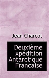 Deuxi Me XP Dition Antarctique Francaise (Paperback)