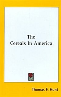 The Cereals in America (Hardcover)