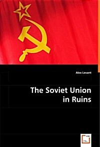 The Soviet Union in Ruins (Paperback)