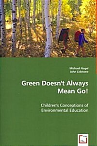 Green Doesnt Always Mean Go! (Paperback)