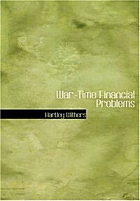 War-Time Financial Problems (Paperback, Large Print)