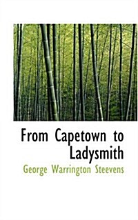 From Capetown to Ladysmith (Paperback)