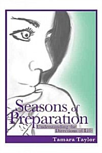 Seasons of Preparation: Understanding the Directions of Life (Hardcover)