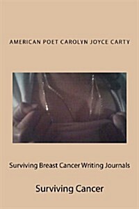 Surviving Breast Cancer Writing Journals (Paperback)