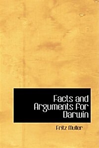 Facts and Arguments for Darwin (Paperback)