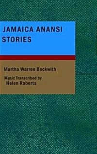 Jamaica Anansi Stories (Paperback)