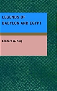 Legends of Babylonia and Egypt (Paperback)