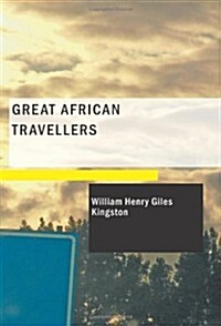 Great African Travellers (Paperback)