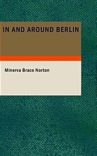 In and Around Berlin (Paperback)