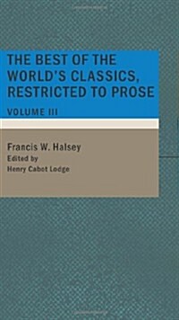 The Best of the Worlds Classics; Restricted to Prose- Volume III (Paperback)