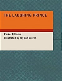 The Laughing Prince (Paperback, Large Print)