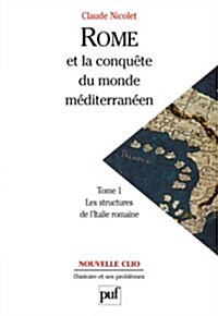 Rome Et La Conquete Du Monde Mediterraneen (Hardcover)