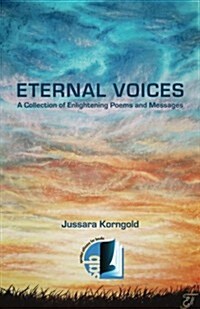 Eternal Voices: A Collection of Enlightening Poems and Messages (Paperback)