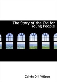 The Story of the Cid for Young People (Paperback, Large Print)