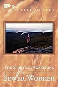 The Spiritual Awakening of a Sewer Worker (Paperback)