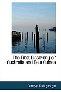 The First Discovery of Australia and New Guinea (Paperback)