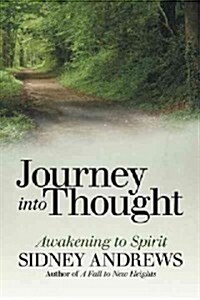 Journey Into Thought: Awakening to Spirit (Hardcover)