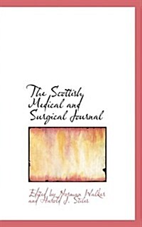 The Scottish Medical and Surgical Journal (Paperback)