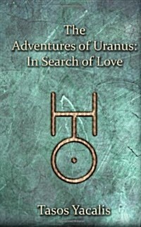 The Adventures of Uranus in Search of Love (Paperback)