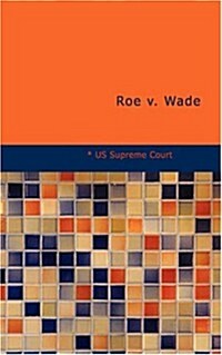 Roe v. Wade (Paperback)