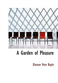 A Garden of Pleasure (Hardcover, Large Print)