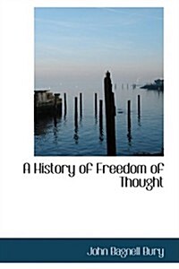 A History of Freedom of Thought (Hardcover)