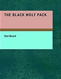 The Black Wolf Pack (Paperback, Large Print)