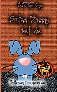 Satan Bunny Bat Da Halloween Conspiracy Du (Paperback)