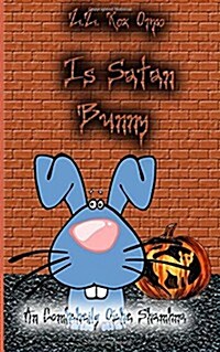 Is Satan Bunny an Comhcheilg Oiche Shamhna (Paperback)