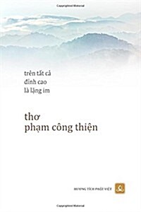 Tren Tat Ca Dinh Cao La Lang Im (Paperback)