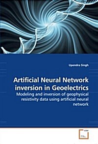 Artificial Neural Network Inversion in Geoelectrics (Paperback)