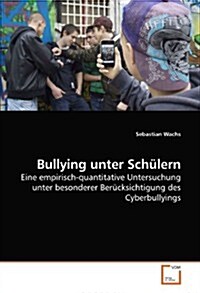 Bullying unter Sch?ern (Paperback)