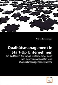 Qualit?smanagement in Start-Up Unternehmen (Paperback)