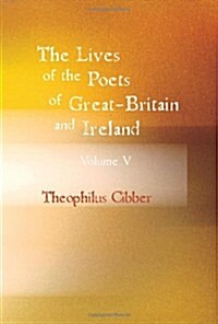 The Lives of the Poets of Great Britain and Ireland (Paperback)